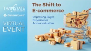 The Shift to Ecommerce: Improving Buyer Experiences Across Industries