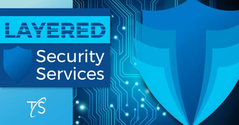 Layered cybersecurity and security services by Twin State Technical Services for enhanced protection and threat prevention.