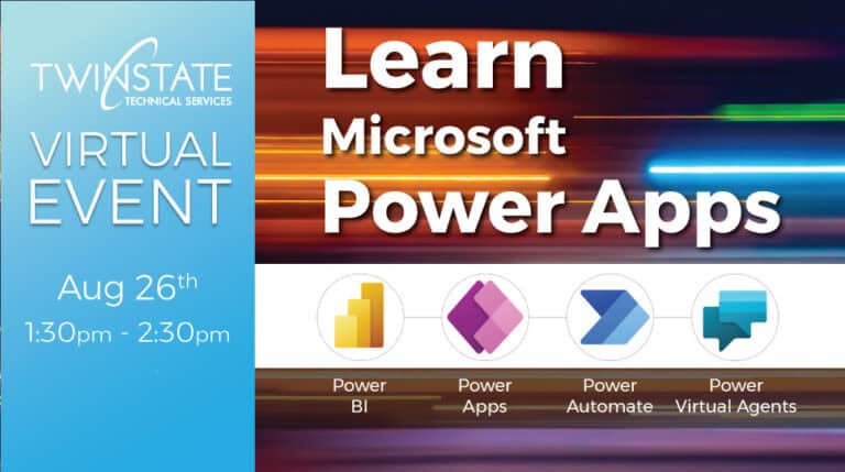 Learn Microsoft Power Apps and Power BI at Twin State Technical Services virtual event, offering expert training on automation, virtual agents, and business intelligence tools.