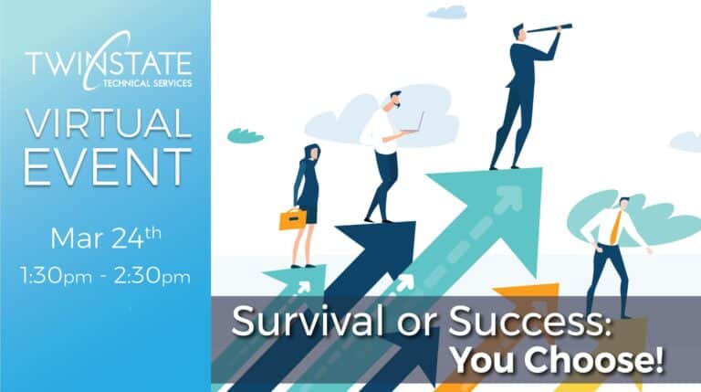 Innovative virtual event hosted by Twin State Technical Services featuring expert insights on survival and success strategies.
