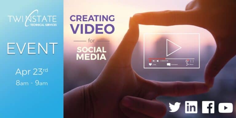 Creating engaging social media videos on April 23rd from 8am to 9am at Twin State Technical Services.