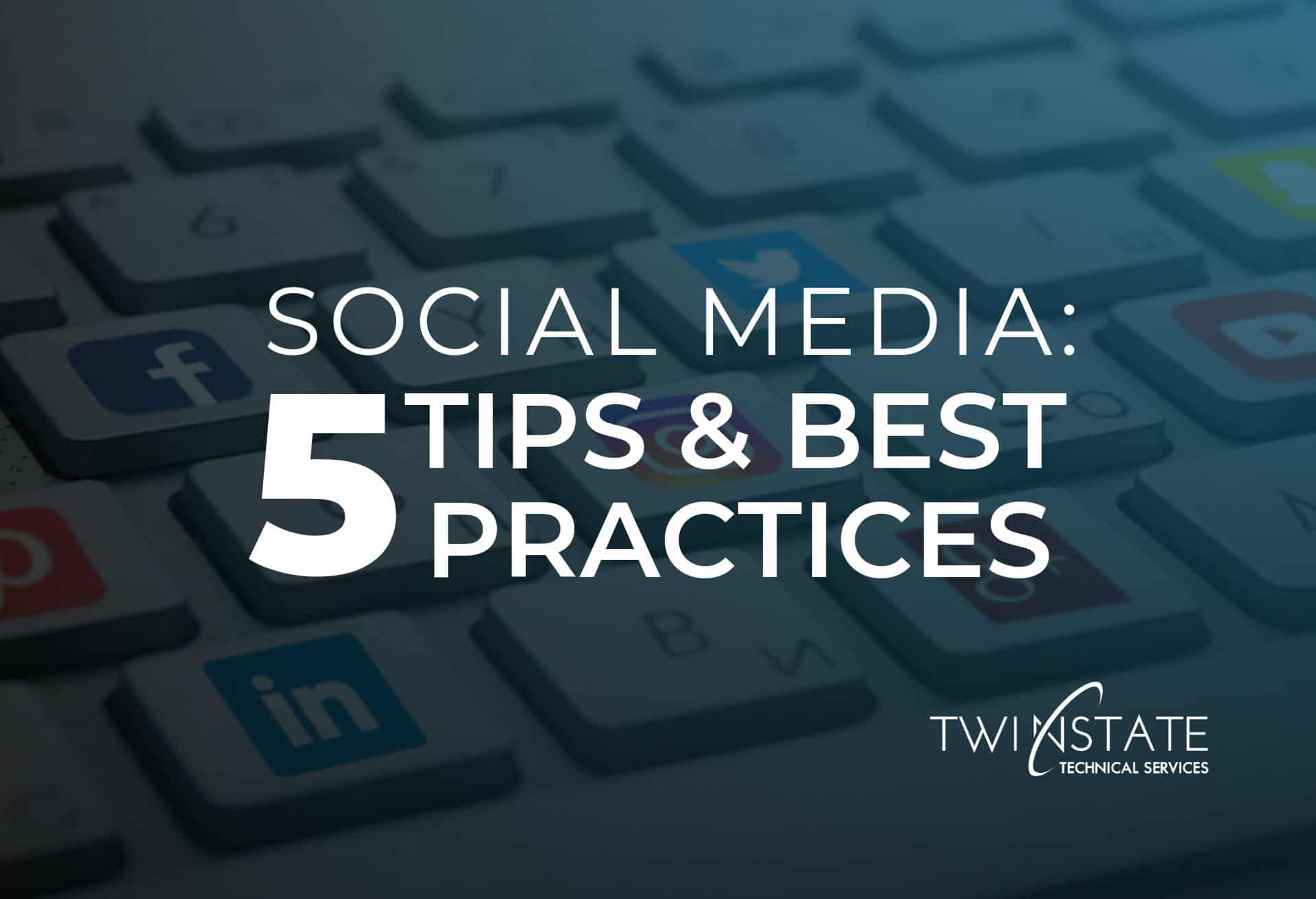 Social Media Tips and Best Practices